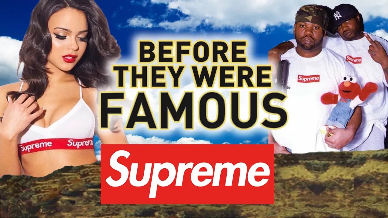 SUPREME - Before They Were Famous