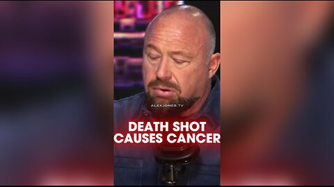 Alex Jones: New Study Reveals Death Shots Loaded With Cancer - 12/4/24