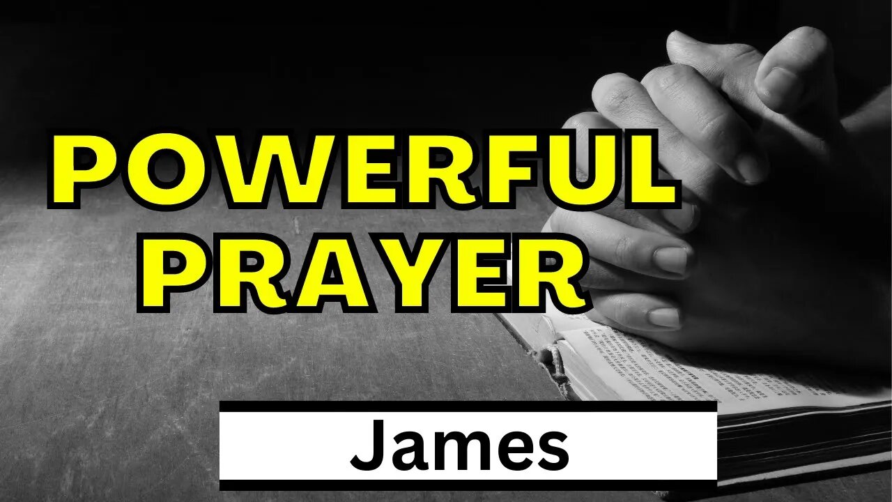 The Prayer of Faith | James 5:13-18