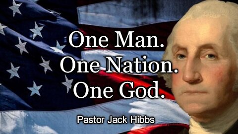 One Man. One Nation. One God.