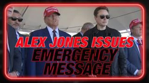 Alex Jones Emergency Message To Musk, Trump And America! Must Launch Offensive Against Globalists!!