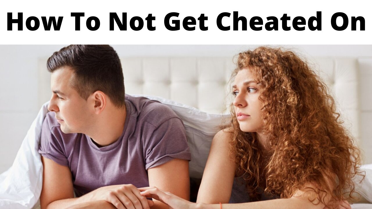 How To Not Get Cheated On