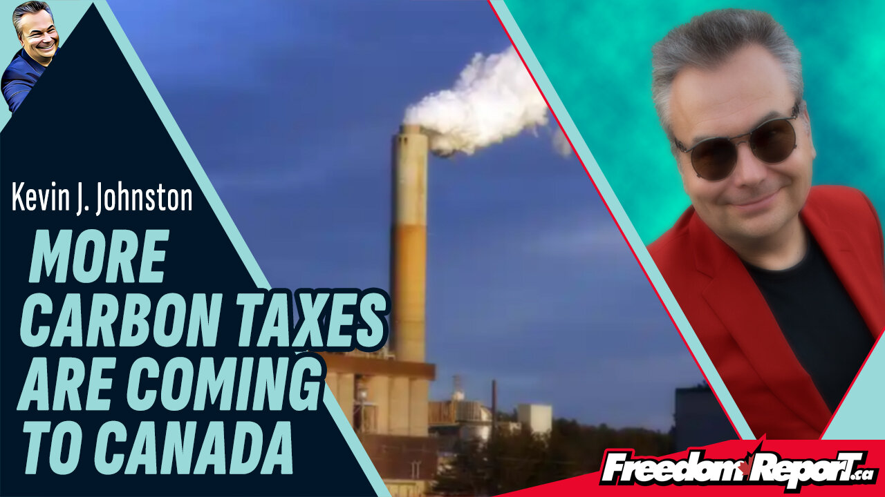 More Carbon Taxes Are Coming To Canada - Time TO LEAVE!