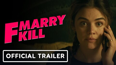 F Marry Kill - Official Trailer (2024) Lucy Hale