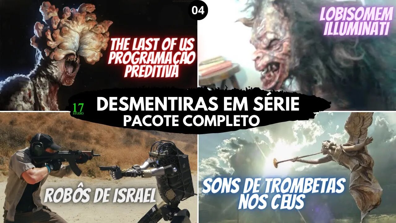 🆘4-TROMBETAS APOCALIPSE / LOBISOMEM MAÇOM / ROBÔ ISRAEL / T.L.O.U. ZUMBI (desmentiras em série)