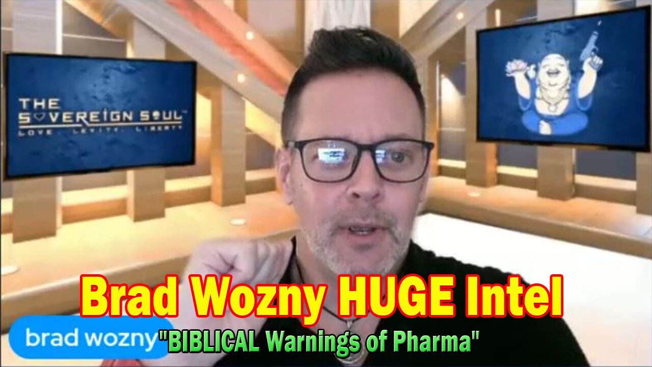 Brad Wozny HUGE Intel Dec 9: "BIBLICAL Warnings of Pharma"