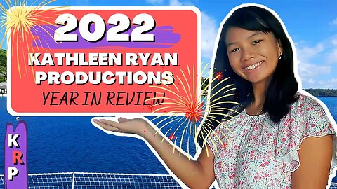 2022 YEAR IN REVIEW! | Kathleen Ryan Productions