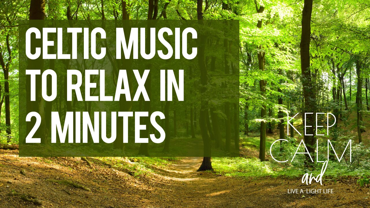 Celtic music to relax in 2 minutes