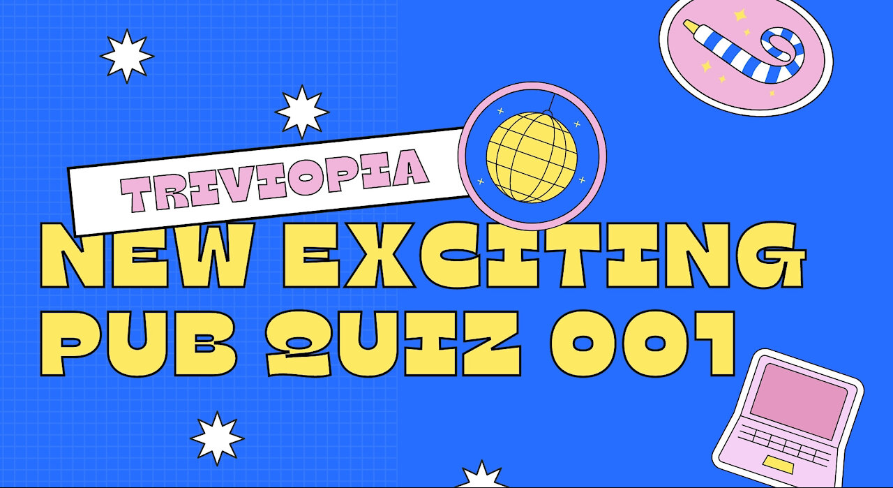 Pub Quiz 001 [General Knowledge Quiz] [Pub Quiz Questions] [Trivia Questions]