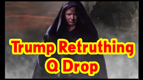 Trump Retruthing Q Drop/ Getting Hot!