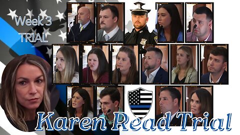 🚨Karen Read Trial WEEK 3 Thru Thursday Testimony🔥EDITED to Reduce Watch Time