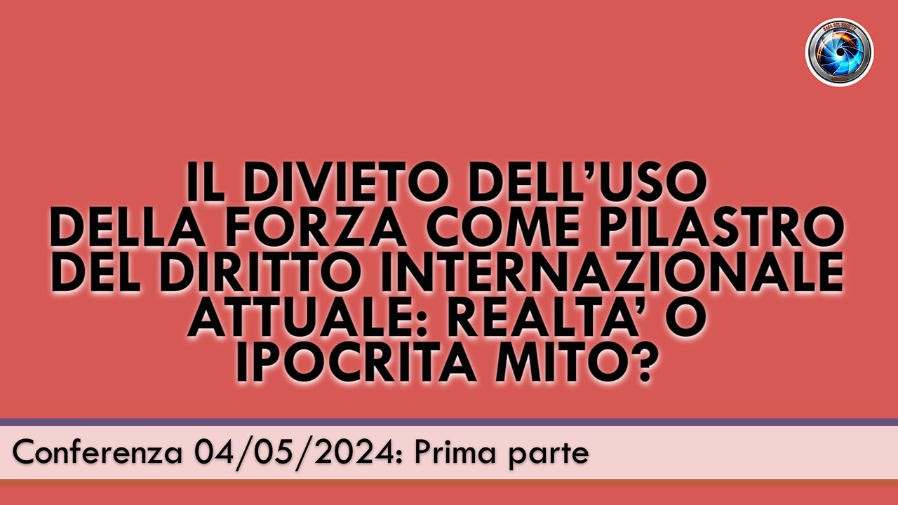 Il divieto di uso della forza come pilastro del diritto internazionale attuale - Prima parte