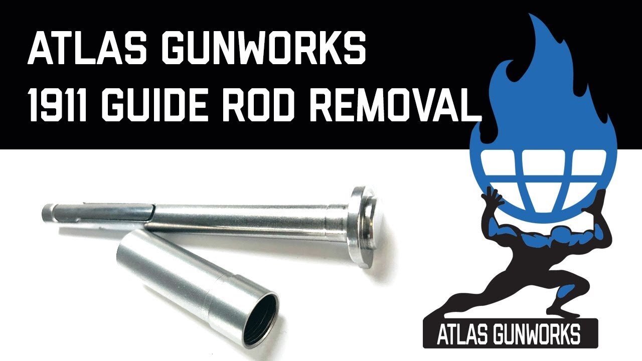 Atlas Gunworks - 1911 Full Length Guide Rod Removal