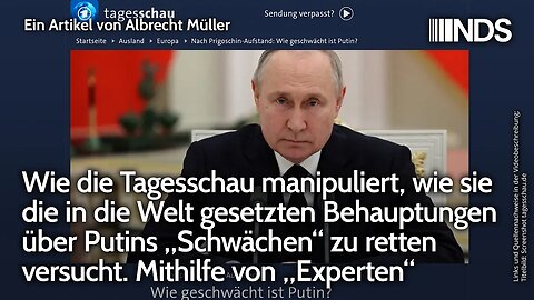 Wie Tagesschau manipuliert, wie sie mit Experten Behauptungen üb.Putins Schwächen zu retten versucht