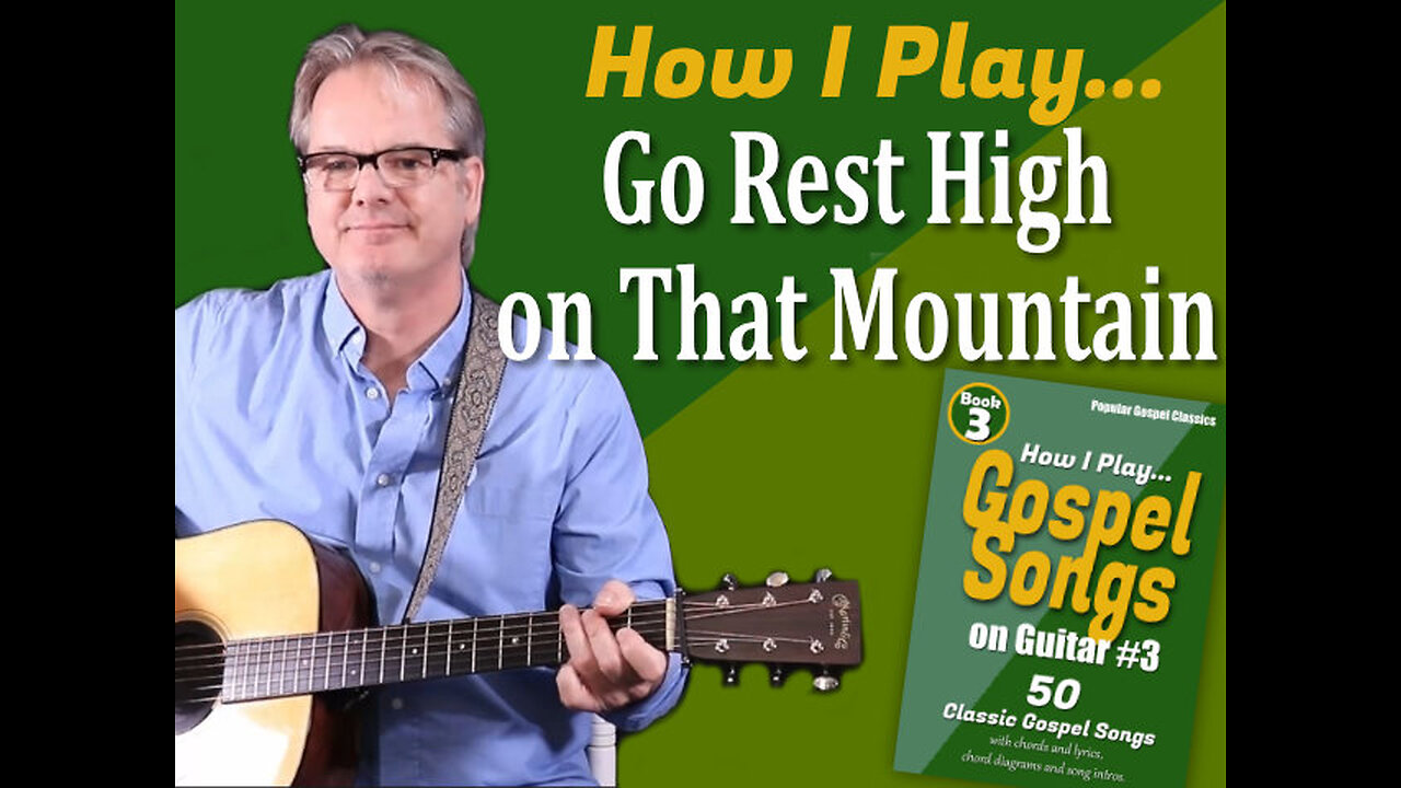 How I Play "Go Rest High On That Mountain" on Guitar - with Chords and Lyrics