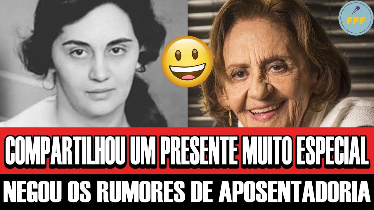 Laura Cardoso emociona-se ao receber presente especial às vésperas de completar 96 anos