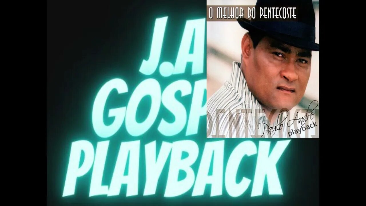 Paulo Andre crente falador play back