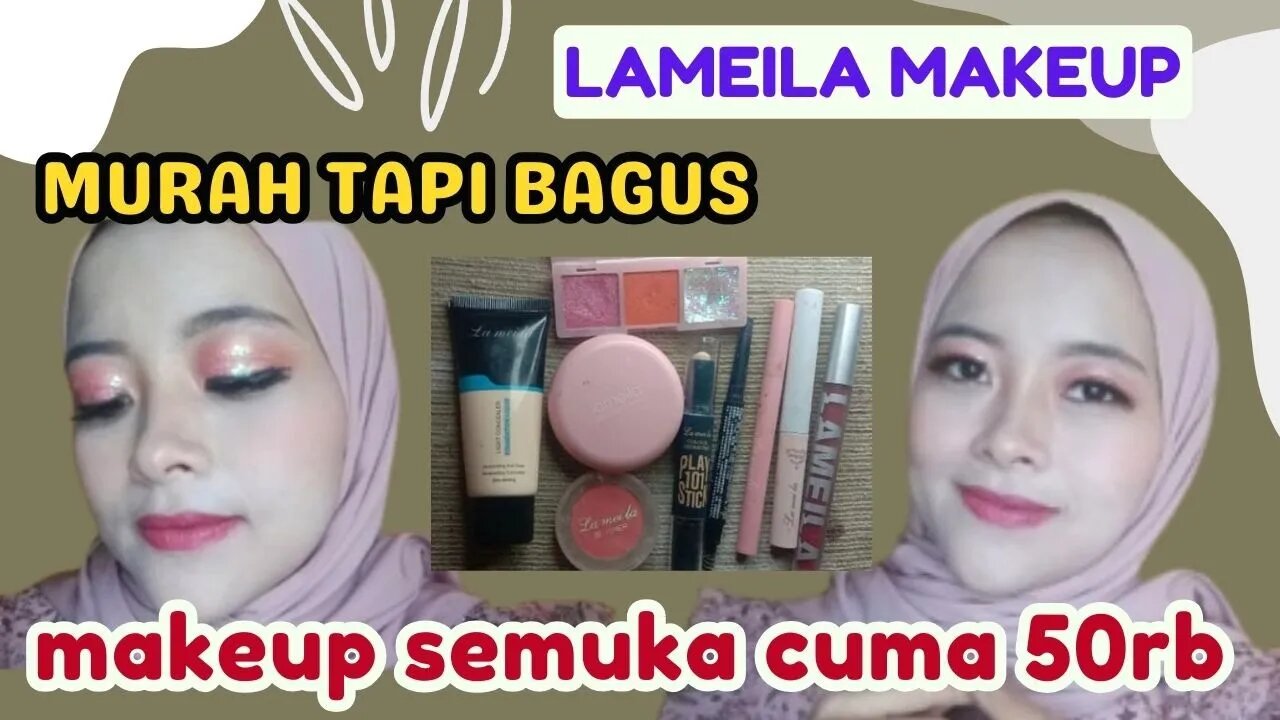 MAKEUP SEMUKA CUMA 50RIBU DOANG (ONE BRAND TUTORIAL MAKEUP LAMEILA)