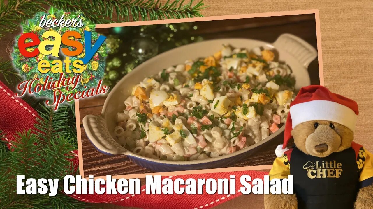 Becker's Easy Eats Holiday Specials: Easy Chicken Macaroni Salad