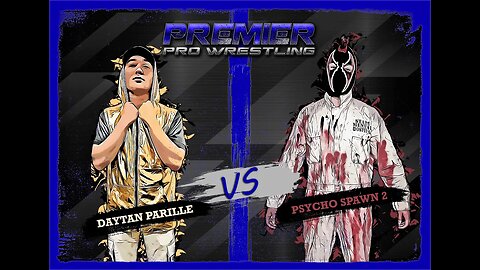 PPW #460 - Daytan Parille vs Psycho Spawn 2