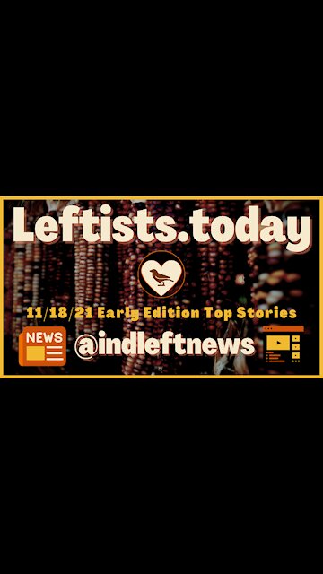 #Assange Being TORTURED in Prison Daily! | Flooding in BC, Canada | leftists.today 11/18 AM