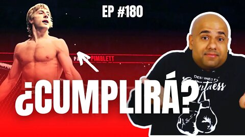 EP #180-¿Es Paddy Pimblett la próxima estrella de la UFC?