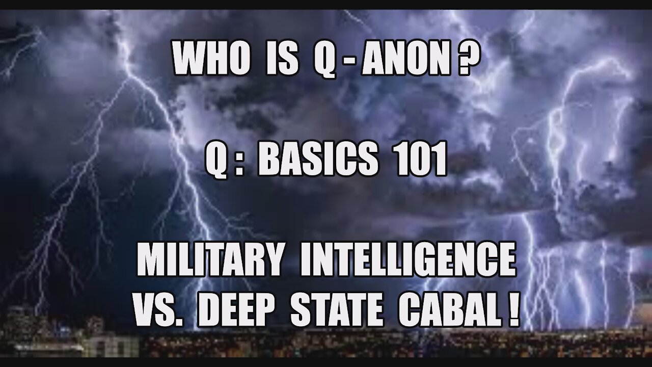 Q-ANON BASICS 101 MILITARY INTELLIGENGE VS. DEEP STATE CABAL! TRUMP'S STING OPERATION! 4 MORE YEARS!