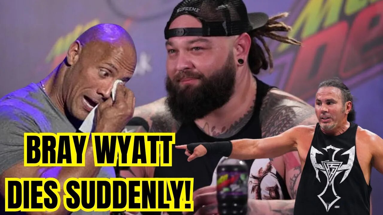 WWE Star BRAY WYATT DIES SUDDENLY of a HEART ATTACK! The Rock, Matt Hardy Others Give REACTION!