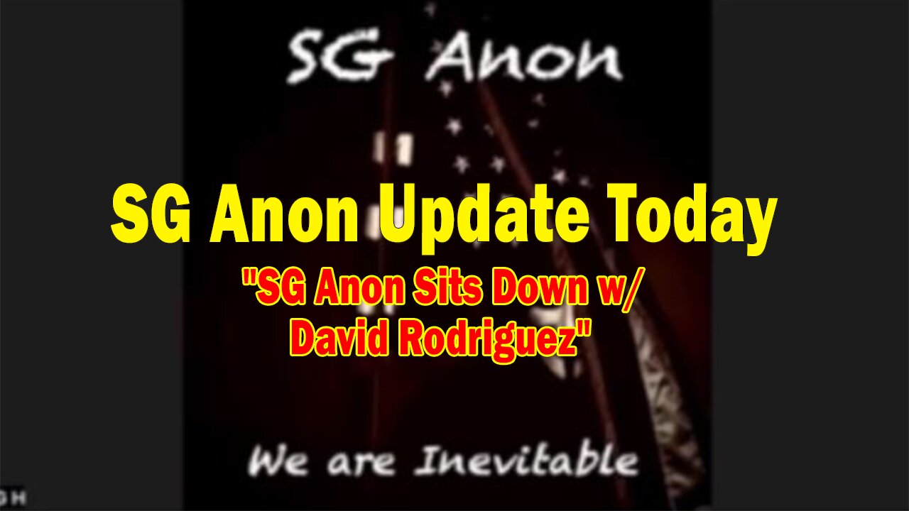 SG Anon & David Rodriguez Update Today: "SG Anon Important Update, January 30, 2024"