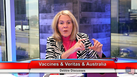 Vaccines & Veritas & Australia | Debbie Discusses 9.28.21