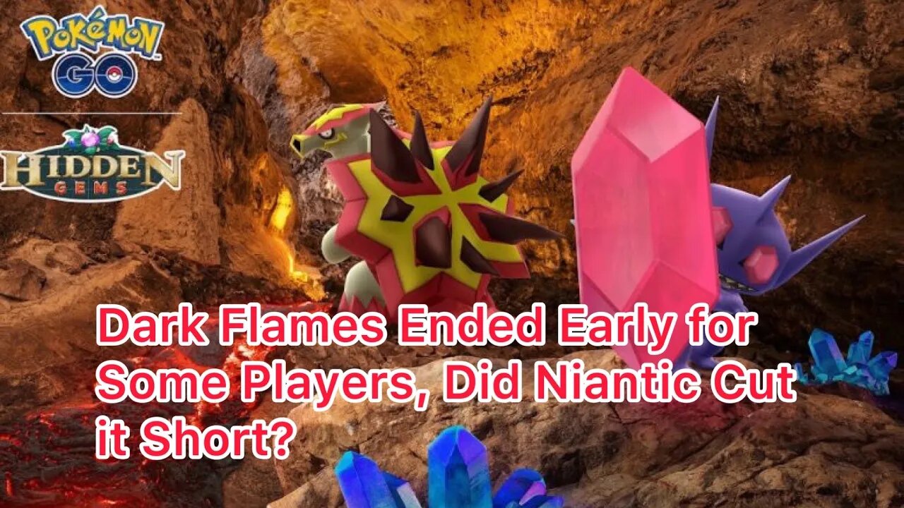 Dark Flames Ended Early for Some Players, Did Niantic Cut it Short?