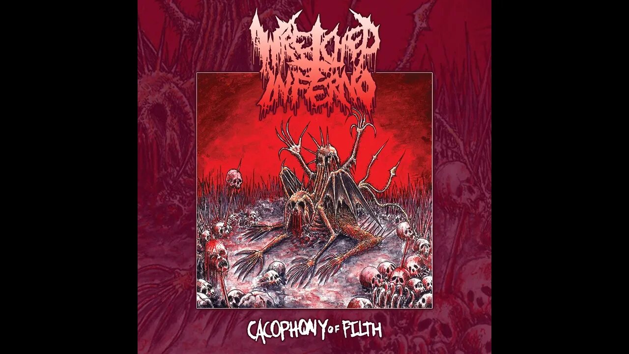 Wretched Inferno - Cacophony Of Filth (Full Album)