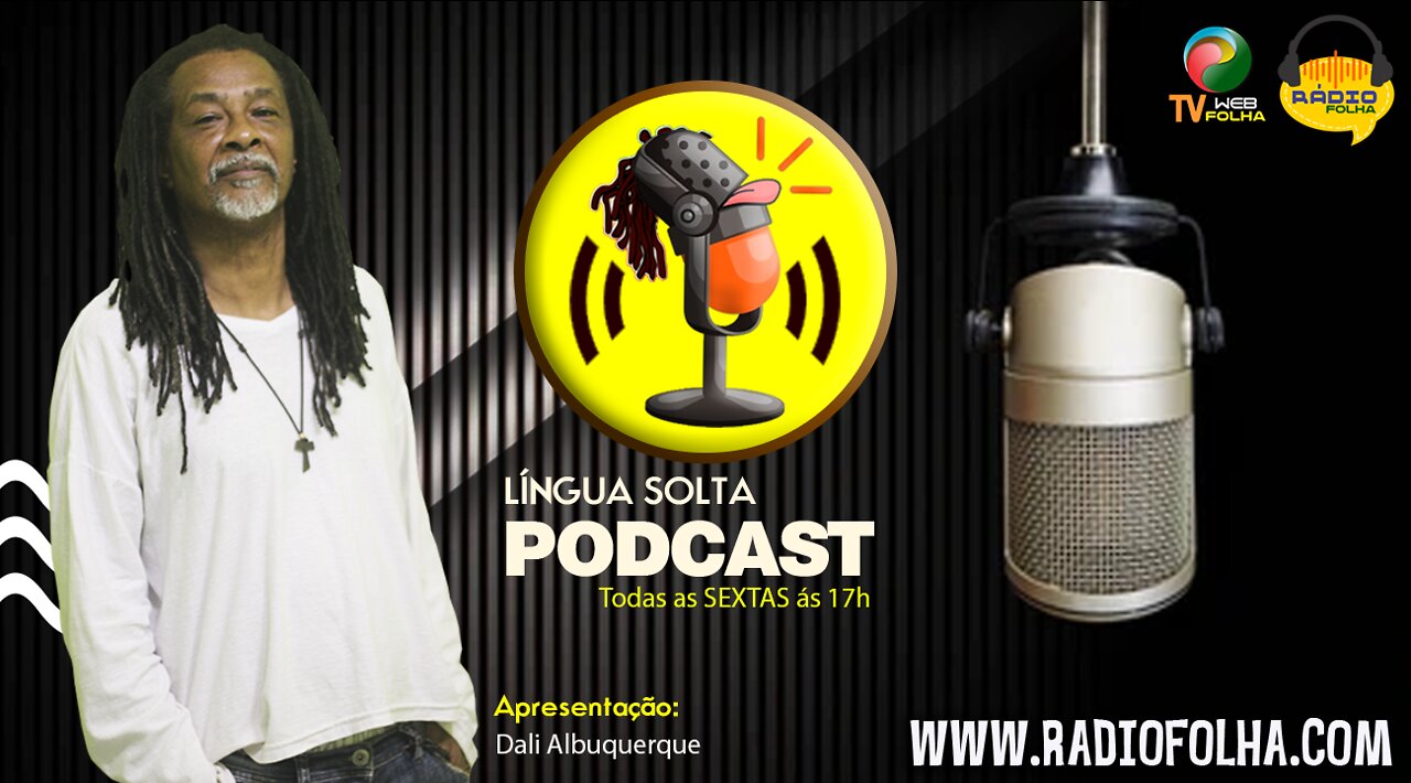 PODCAST Língua Solta com Dali Albuquerque