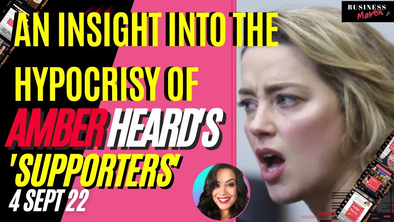 Insight into the HYPOCRISY of Amber Heard supporters