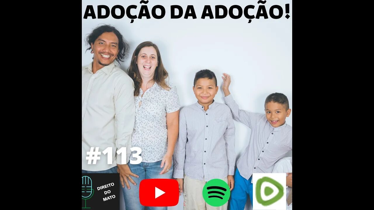 #113 ADOÇÃO DA ADOÇÃO