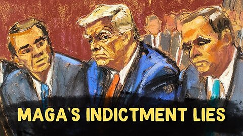 Debunking Lies about the Trump Indictment