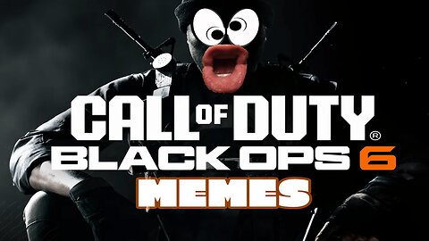 BLACK OPS 6 MEMES PART #4