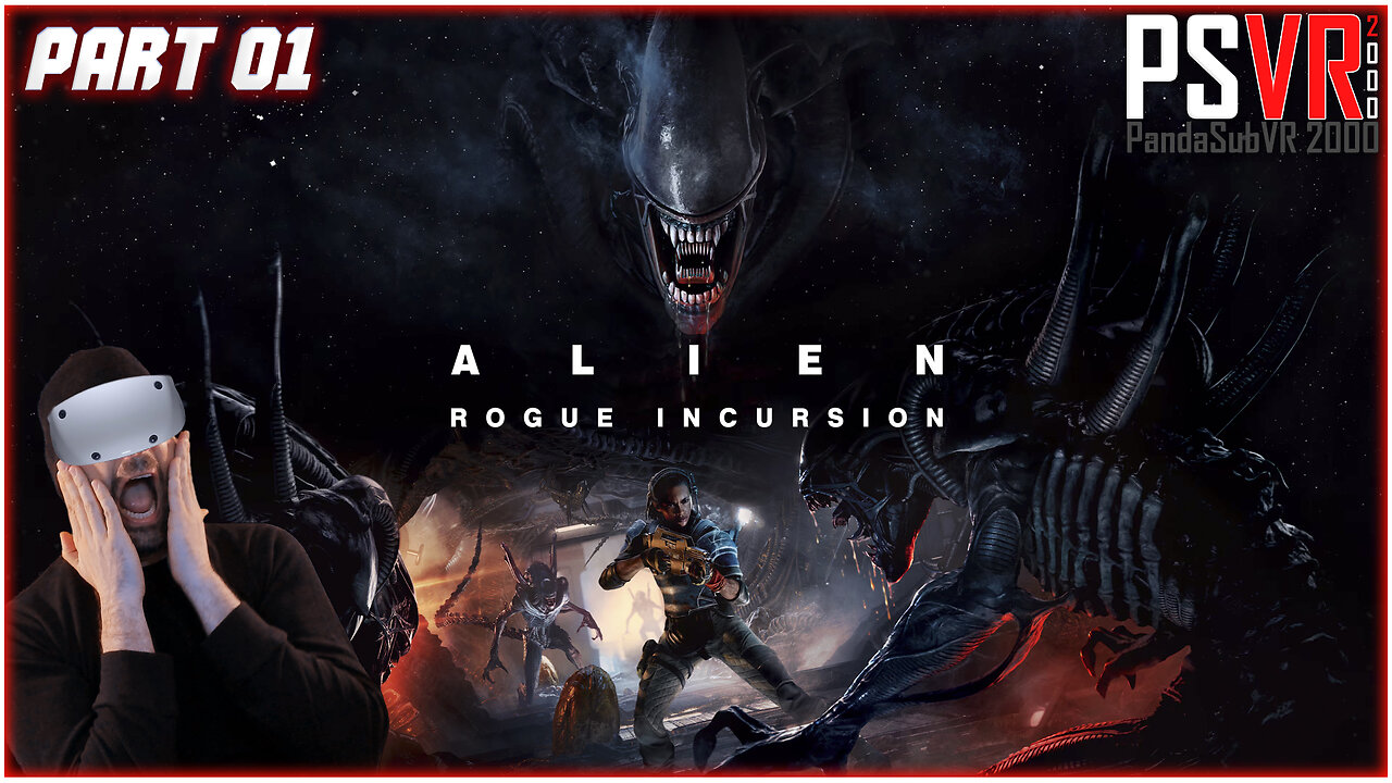 Alien: Rogue Incursion - Part 1 | PSVR 2000 (Edited Replay)