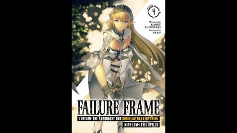 Failure Frame I Became the Strongest and Annihilated Everything With Low-Level Spells Vol. 4