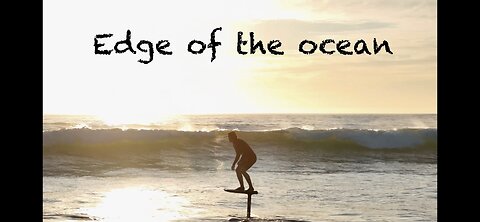 Brady Hurley, Edge of the ocean, lift foils