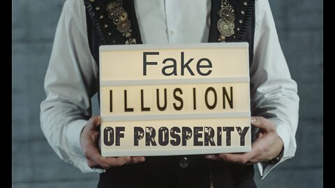 The Fake Illusion of Prosperity