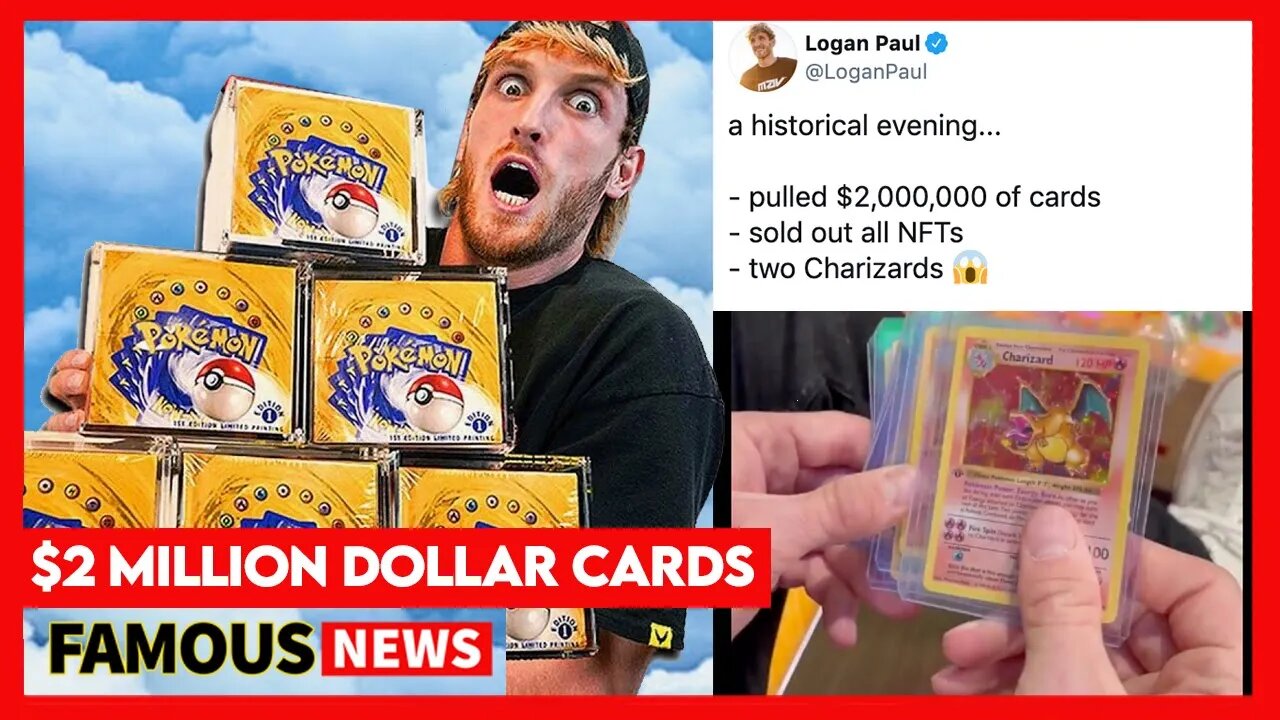 Logan Paul Pulled $2 Million Dollars In Pokemon Cards | Famous News