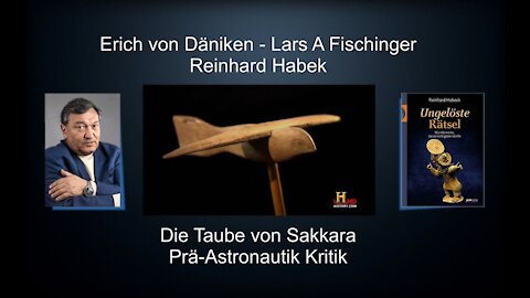 Präastronautik Die Taube von Sakkara und Reinhard Habek Raumschiffe in Ägypten