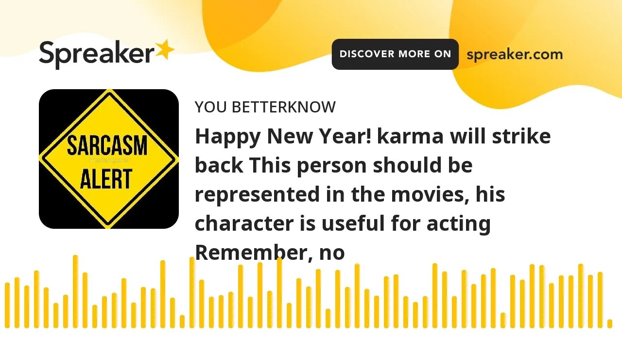 Happy New Year! karma will strike back This person should be represented in the movies, his characte