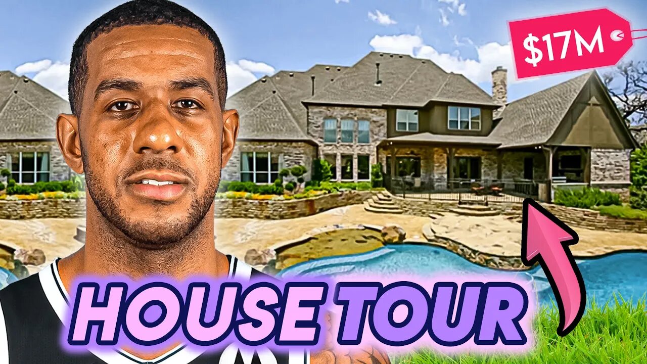 LaMarcus Aldridge | House Tour | His $17 Million Mansions In Texas & California