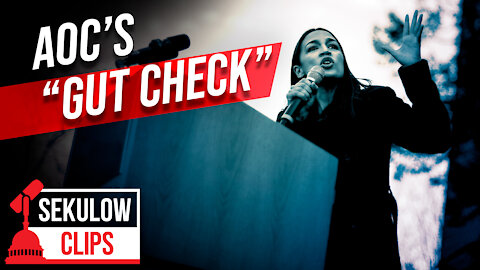AOC’s “Gut Check”