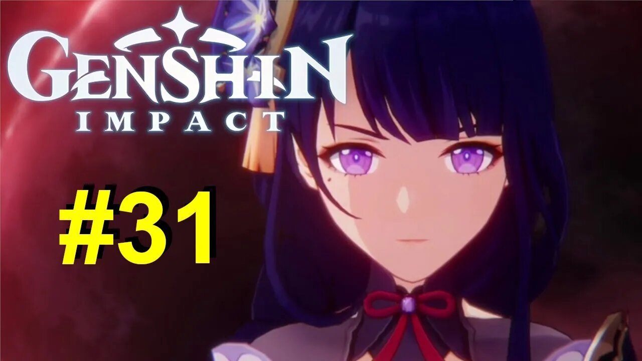 Genshin ImpactI #31 - I Fight Raiden Shogun