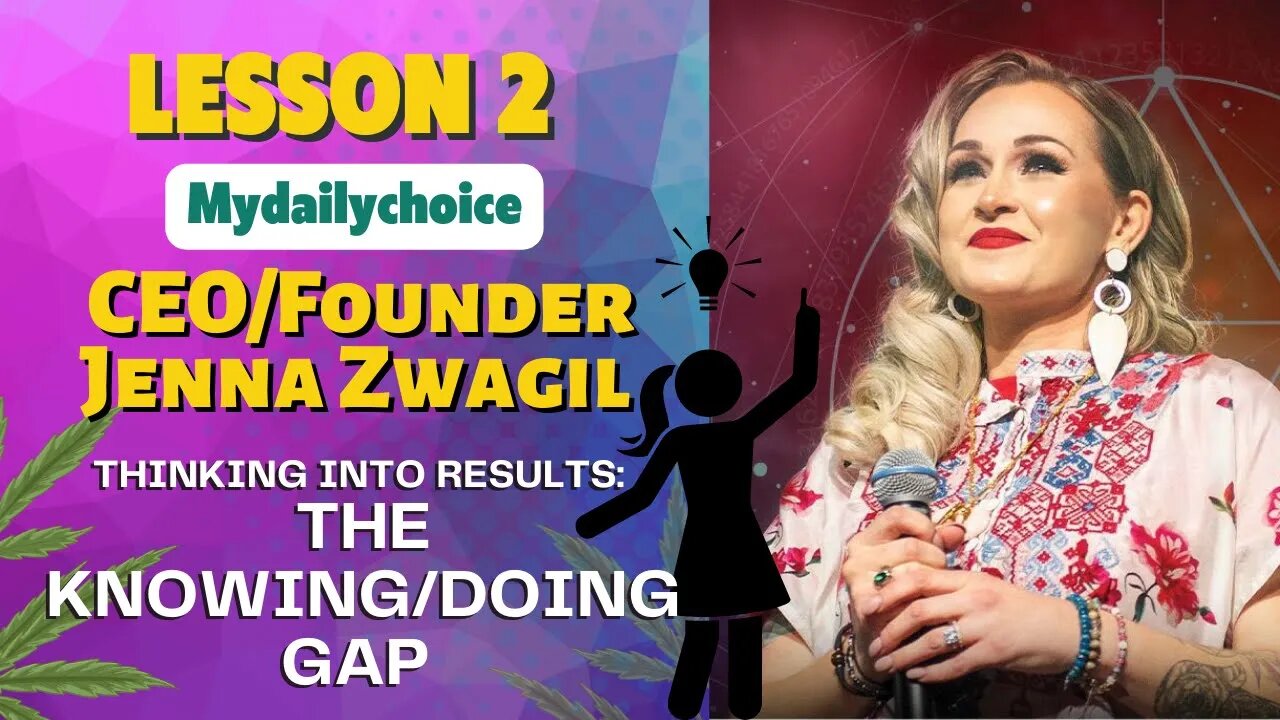 Thinking Into Results Lesson 2 | CEO/Founder Jenna Zwagil: The Knowing/Doing Gap. #bobproctor #life