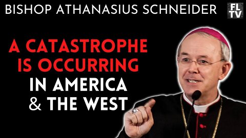 Bishop Schneider: A Catastrophe is Occurring in America & The West!