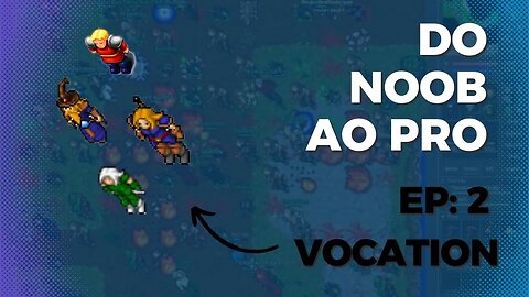 DO NOOB AO PRO - TIBIA - EPISÓDIO 2: VOCATION #EP02